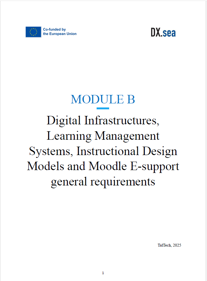 Digital Infrastructures, Learning Management Systems, Instructional Design Models and Moodle E-support general requirements - MODULE B